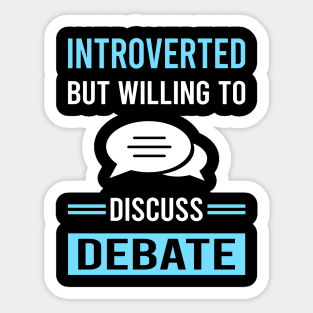 Introverted Debate Sticker